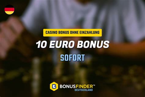 10 Euro Bonus ohne Einzahlung 